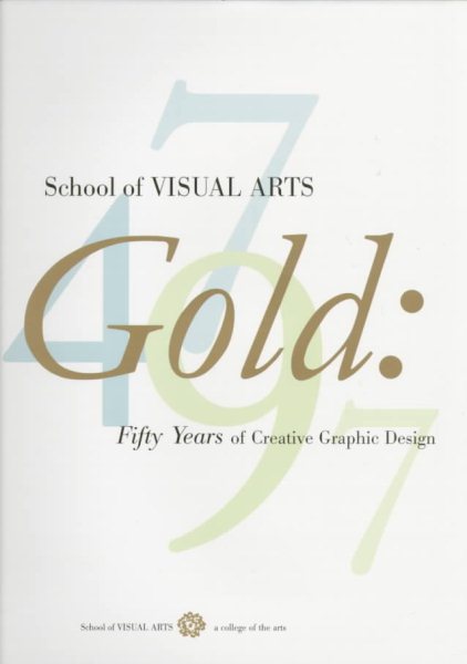 School of Visual Arts Gold: Fifty Years of Creative Graphic Design
