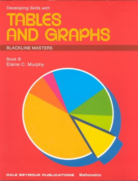 Developing Skills with Tables and Graphs, Book B (Grades 6-8)