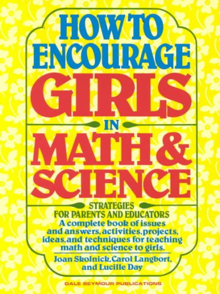 How to Encourage Girls in Math & Science: Strategies for Parents and Educators cover