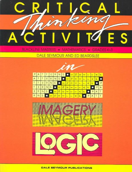 Critical Thinking Activities in Pattterns, Imagery, Logic: Mathematics, Grades K-3 cover