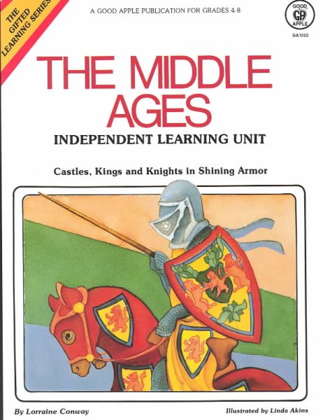 The Middle Ages: Castles, Kings and Knights in Shining Armor (Gifted Learning) cover