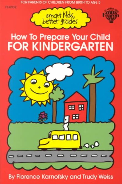 How to Prepare Your Child for Kindergarten (Smart Kids, Better Grades) cover