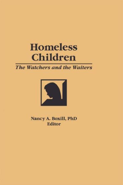 Homeless Children: The Watchers and the Waiters (Child & Youth Services Series) cover
