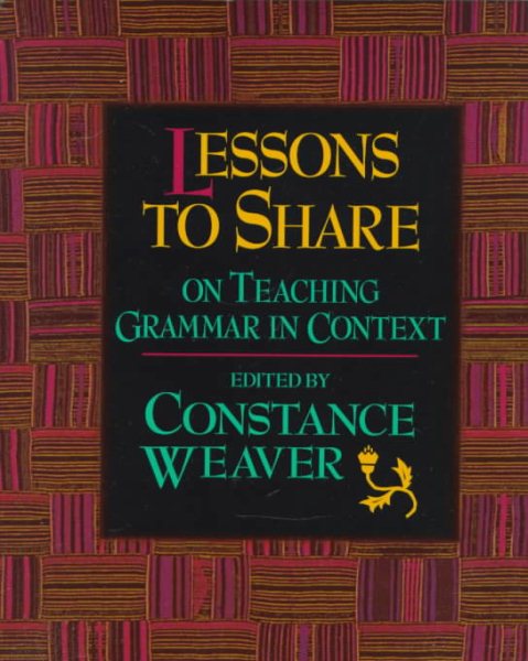 Lessons to Share on Teaching Grammar in Context cover