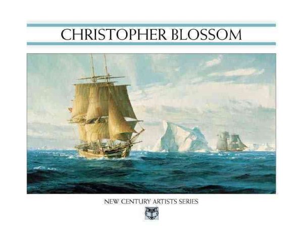 Christopher Blossom: The Greenwich Workshop's New Century Artists Series cover