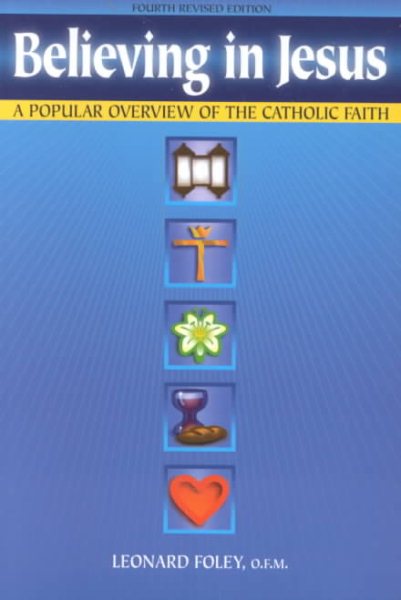 Believing in Jesus: A Popular Overview of the Catholic Faith cover