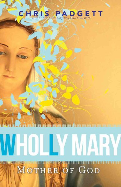 Wholly Mary: Mother of God cover