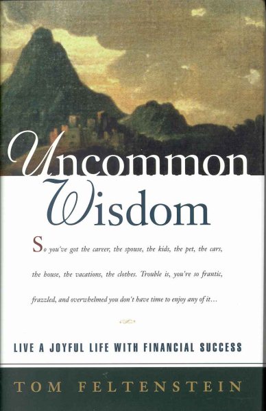 Uncommon Wisdom: Achieve a Joyful Life and Your Financial Dreams cover