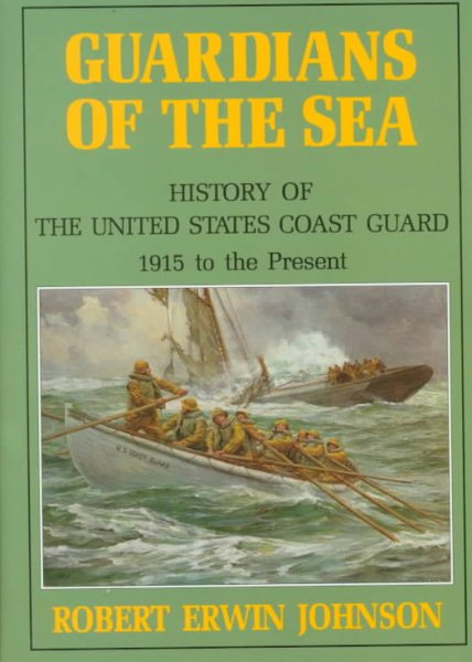Guardians of the Sea: History of the United States Coast Guard, 1915 to the Present cover