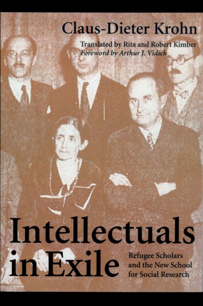 Intellectuals in Exile: Refugee Scholars and the New School for Social Research cover