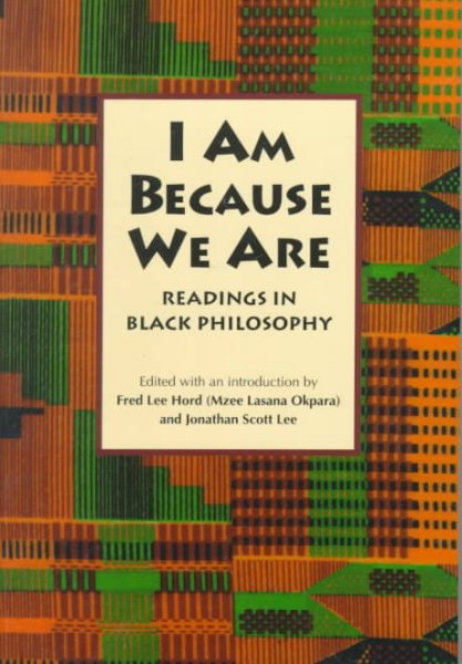 I Am Because We Are: Readings in Black Philosophy cover