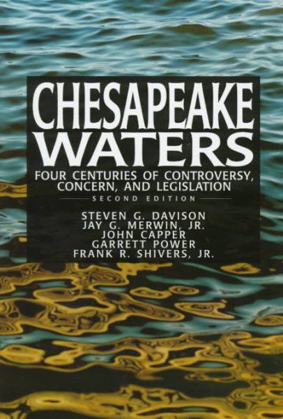 Chesapeake (Bay) Waters: Four Centuries of Controversy, Concern, and Legislation cover