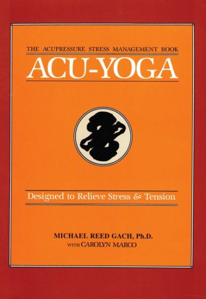 Acu-Yoga: Designed to Relieve Stress & Tension cover
