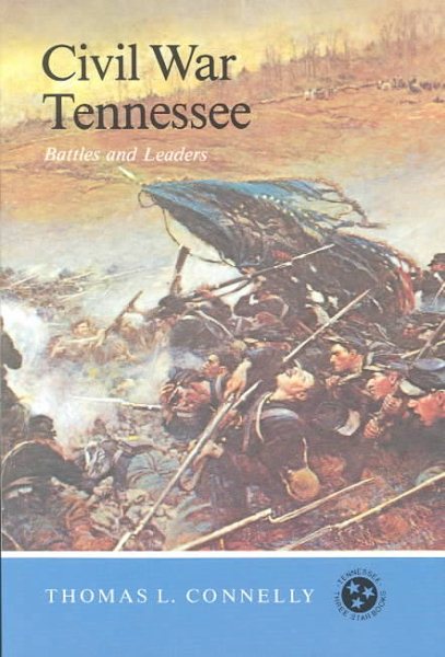 Civil War Tennessee: Battles and Leaders (Tennessee Three Star Books) cover