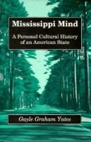 Mississippi Mind: A Personal Cultural History of an American State