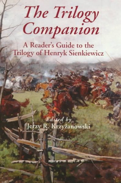 The Trilogy Companion: A Reader's Guide to the Trilogy of Henryk Sienkiewicz cover