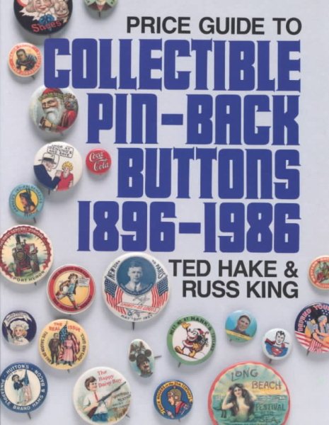 Price Guide to Collectible Pin-Back Buttons, 1896-1986 cover