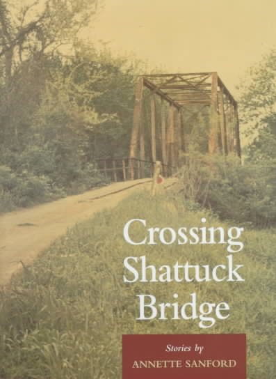 Crossing Shattuck Bridge: Stories cover