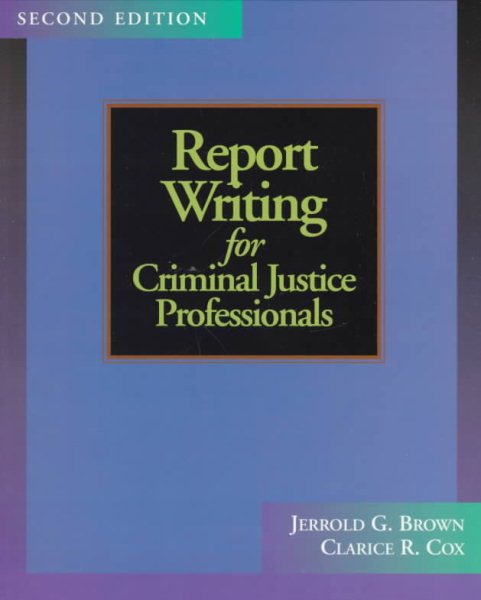 Report Writing for Criminal Justice Professionals cover