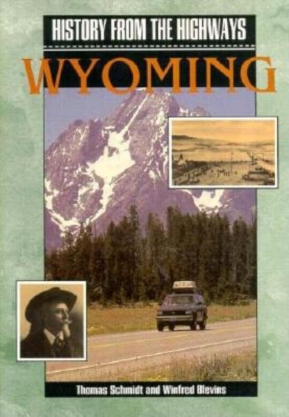 History from the Highways: Wyoming (The Pruett Series) cover