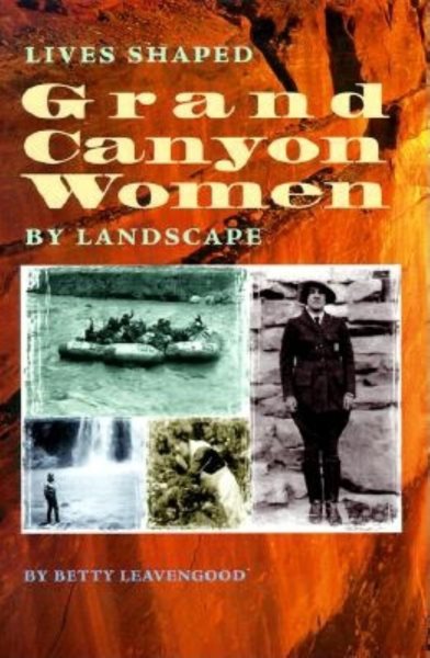 Grand Canyon Women: Lives Shaped by Landscape (The Pruett Series) cover