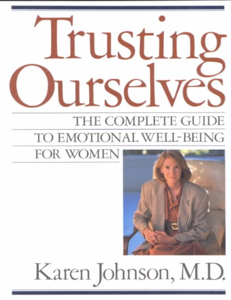 Trusting Ourselves: The Complete Guide to Emotional Well-Being for Women cover