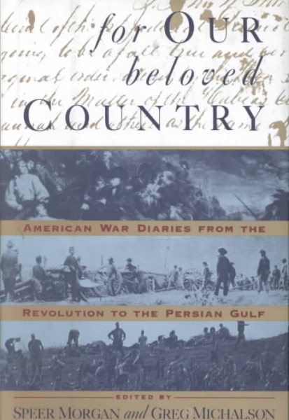 For Our Beloved Country: American War Diaries from the Revolution to the Persian Gulf cover