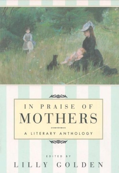 In Praise of Mothers: A Literary Anthology cover