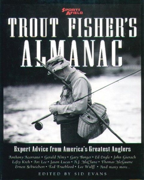 Trout Fisher's Almanac: Expert Advice from America's Greatest Anglers cover