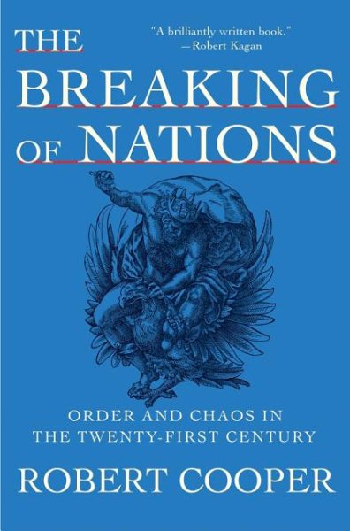 The Breaking of Nations: Order and Chaos in the Twenty-First Century cover