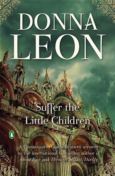 Suffer the Little Children: A Commissario Guido Brunetti Mystery (The Commissario Guido Brunetti Mysteries, 16) cover