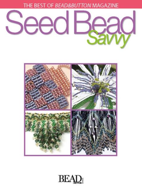 Seed Bead Savvy (Best of Bead & Button Magazine) cover