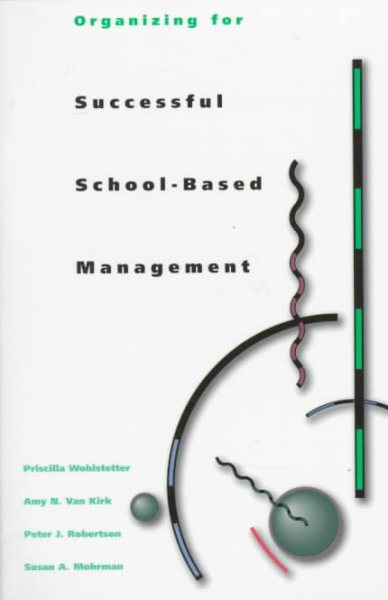 Organizing for Successful School-Based Management