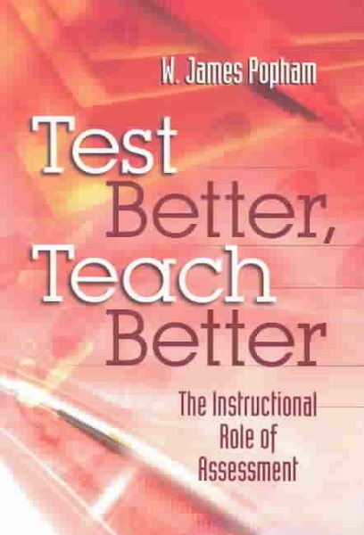 Test Better, Teach Better: The Instructional Role of Assessment cover