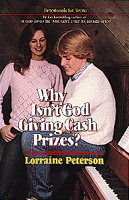 Why Isn't God Giving Cash Prizes (Devotionals for Teens, #3)