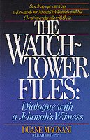 The Watchtower Files: Dialogue With a Jehovah's Witness cover