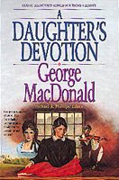 A Daughter's Devotion (George Macdonald Classic Series) cover