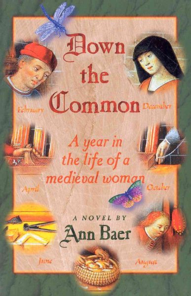 Down the Common: A Year in the Life of a Medieval Woman cover