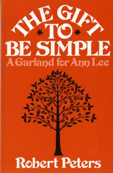 The Gift to Be Simple: A Garland for Ann Lee cover