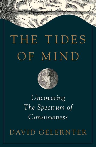 The Tides of Mind: Uncovering the Spectrum of Consciousness cover