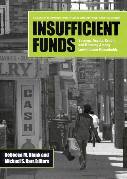 Insufficient Funds: Savings, Assets, Credit, and Banking Among Low-Income Households cover