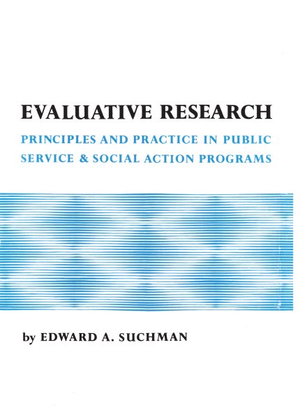 Evaluative Research: Principles and Practice in Public Service and Social Action Progr