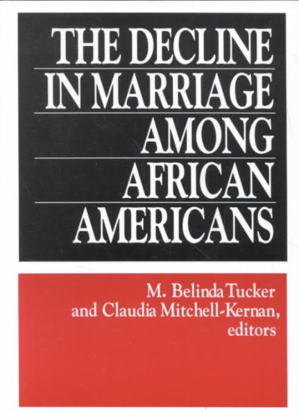 The Decline in Marriage Among African Americans: Causes, Consequences, and Policy Implications cover