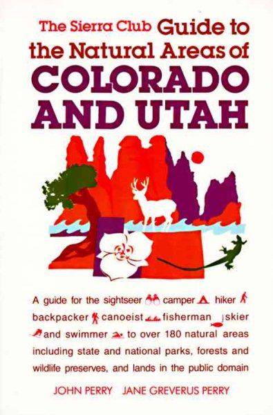 Sierra Club Guide to the Natural Areas of Colorado and Utah (Sierra Club Totebook) cover