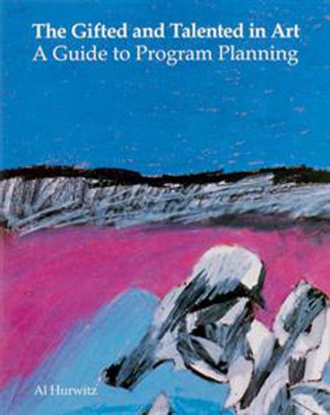 Gifted and Talented in Art: A Guide to Program Planning cover