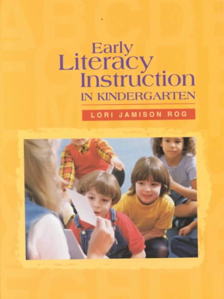 Early Literacy Instruction in Kindergarten