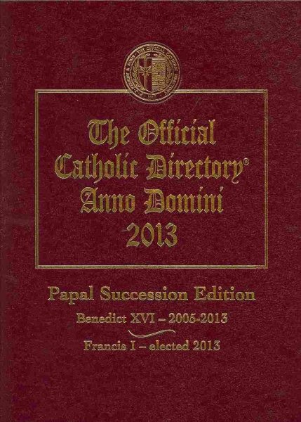 Official Catholic Directory: 2013 (The Official Catholic Directory)