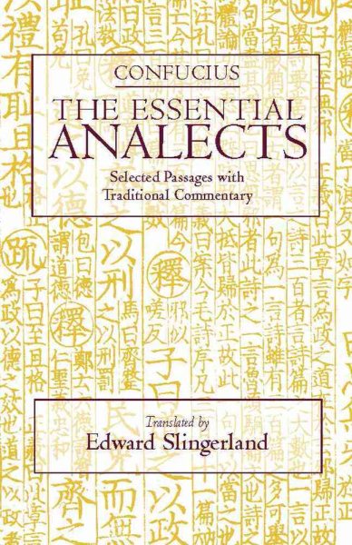 The Essential Analects: Selected Passages with Traditional Commentary (Hackett Classics) cover