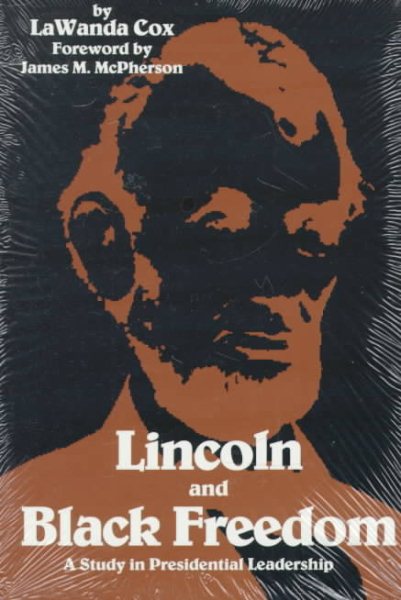 Lincoln and Black Freedom: A Study in Presidential Leadership cover