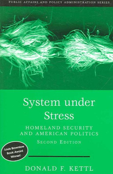 System Under Stress: Homeland Security and American Politics, 2nd Edition (Public Affairs and Policy Administration Series) cover